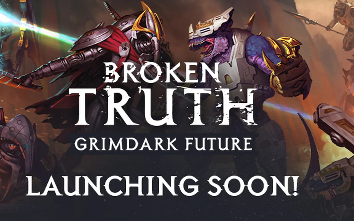 GRIMDARK FUTURE: BROKEN TRUTH