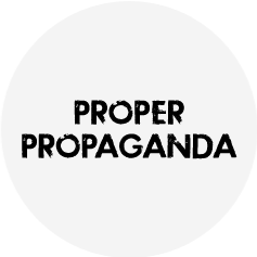 Proper Propaganda