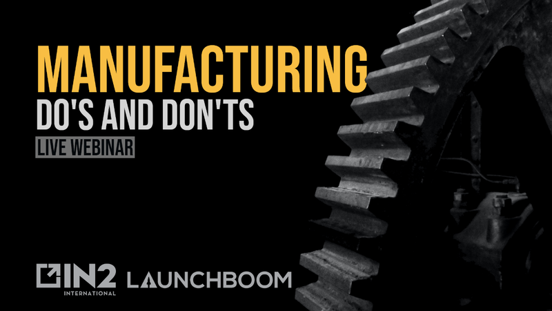 Product manufacturing do’s and don’ts with IN2 International