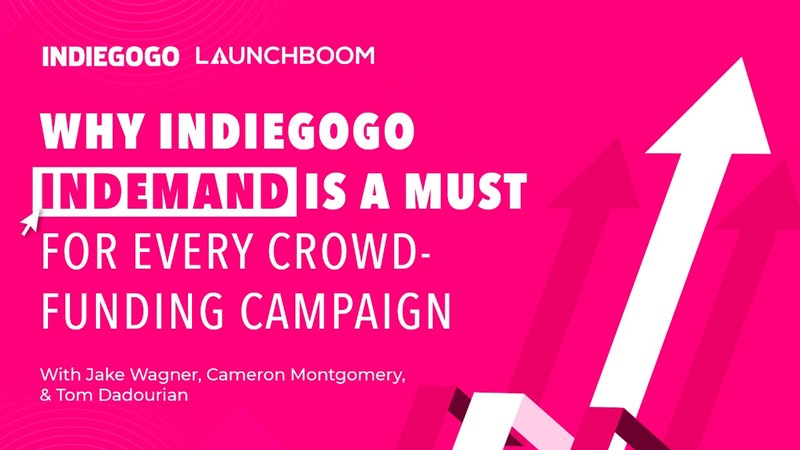 Why Indiegogo InDemand is a must for every crowdfunding campaign