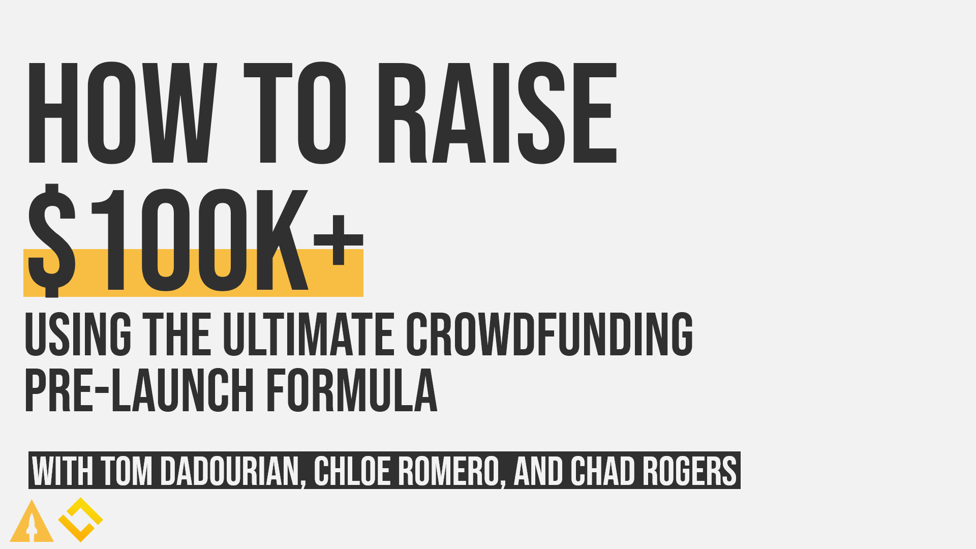 How to raise $100k+ with the ultimate crowdfunding pre-launch formula
