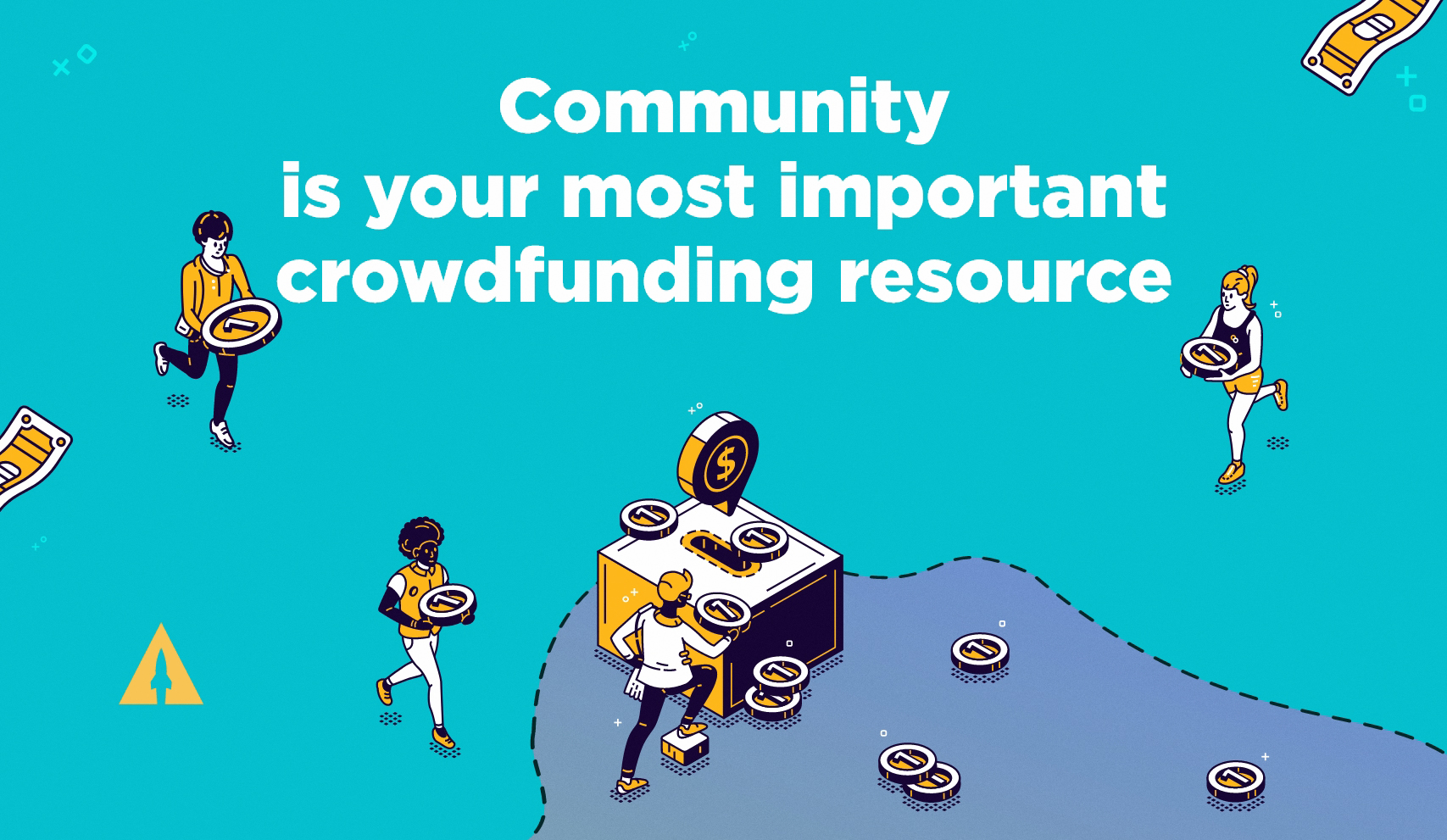 Community is your most important crowdfunding resource
