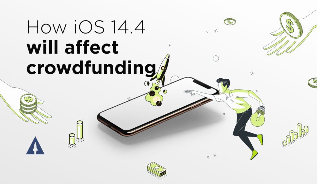 How iOS 14.4 will affect crowdfunding