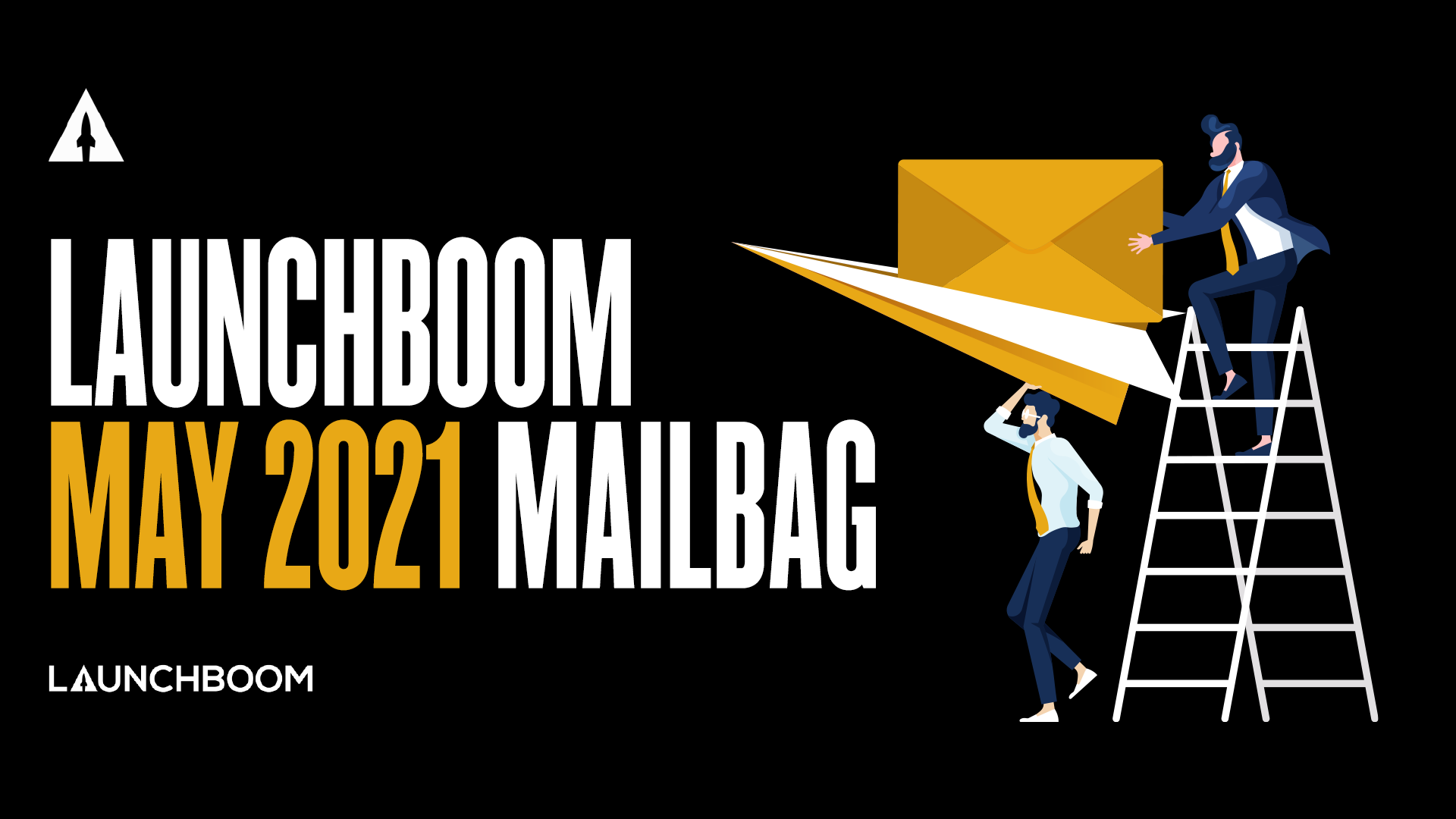 LaunchBoom May 2021 Mailbag