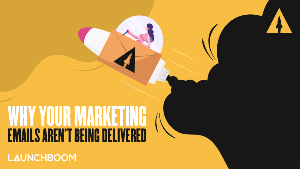 Why your marketing emails aren't being delivered