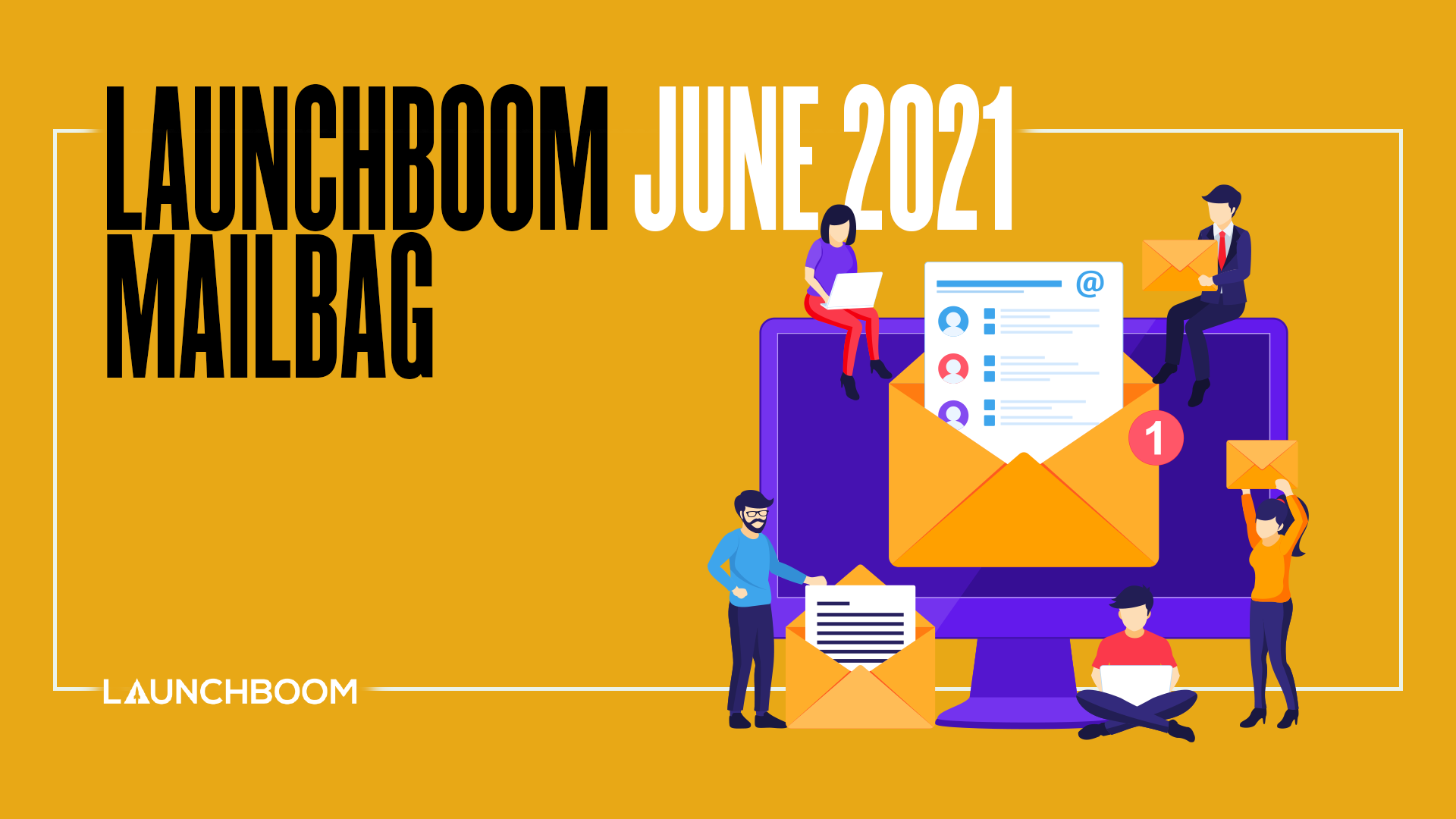 June 2021 LaunchBoom Mailbag: where we work, crowdfunding video script, and perk structures
