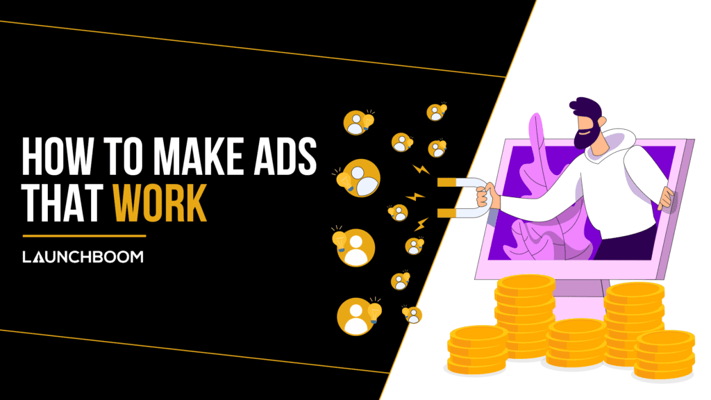 how to make ads that work