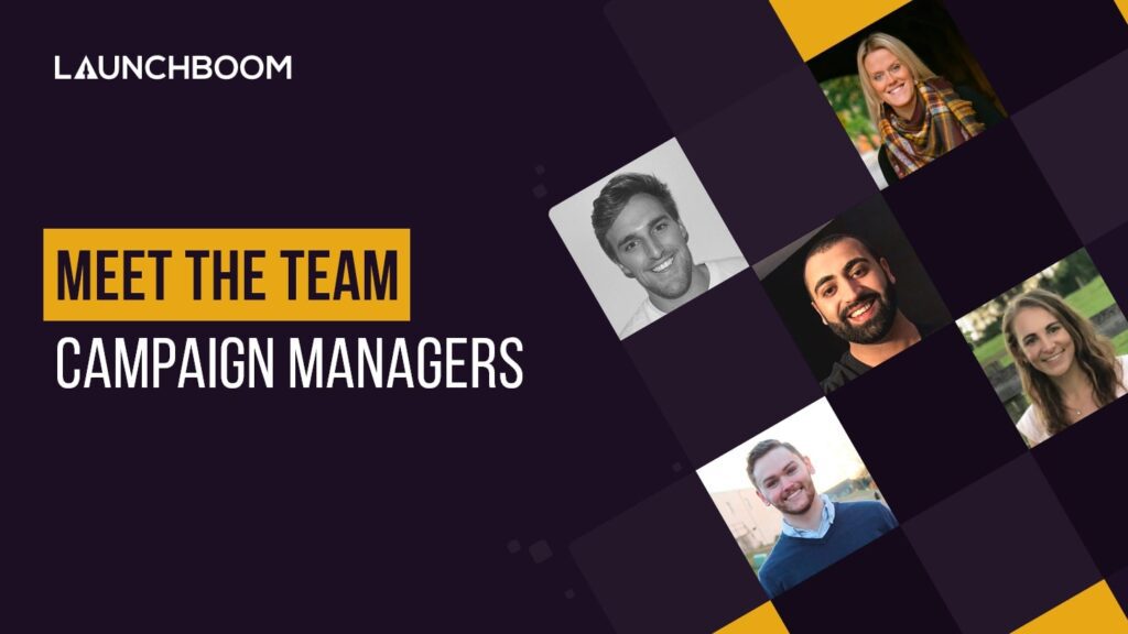 Meet the Team Campaign Managers LaunchBoom