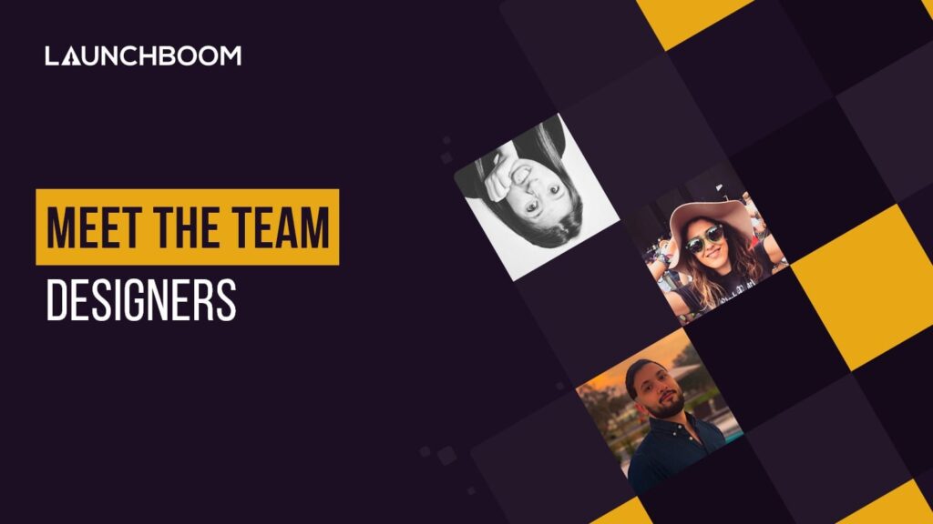 Meet the team LaunchBoom designers