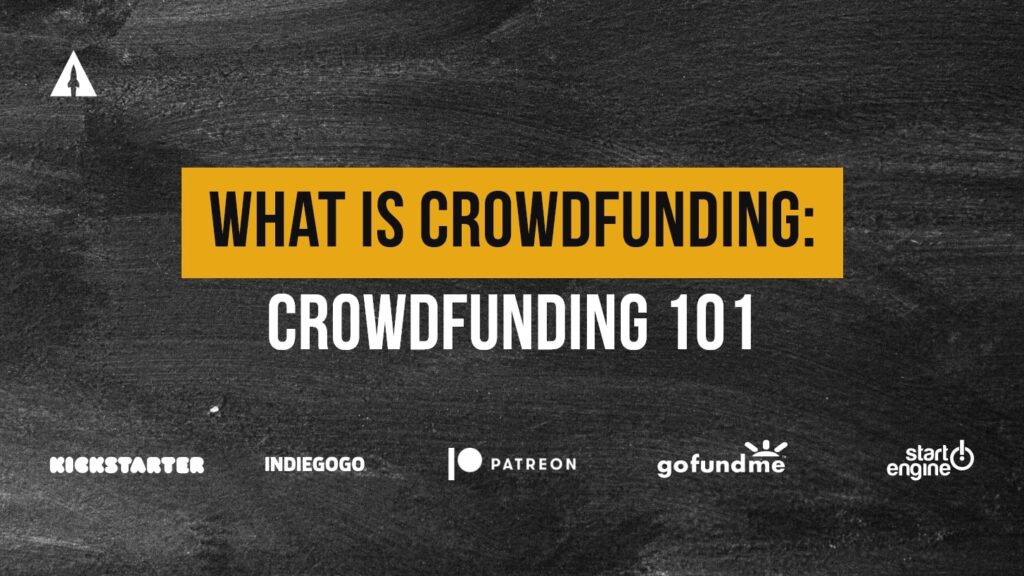 What is crowdfunding Crowdfunding 101