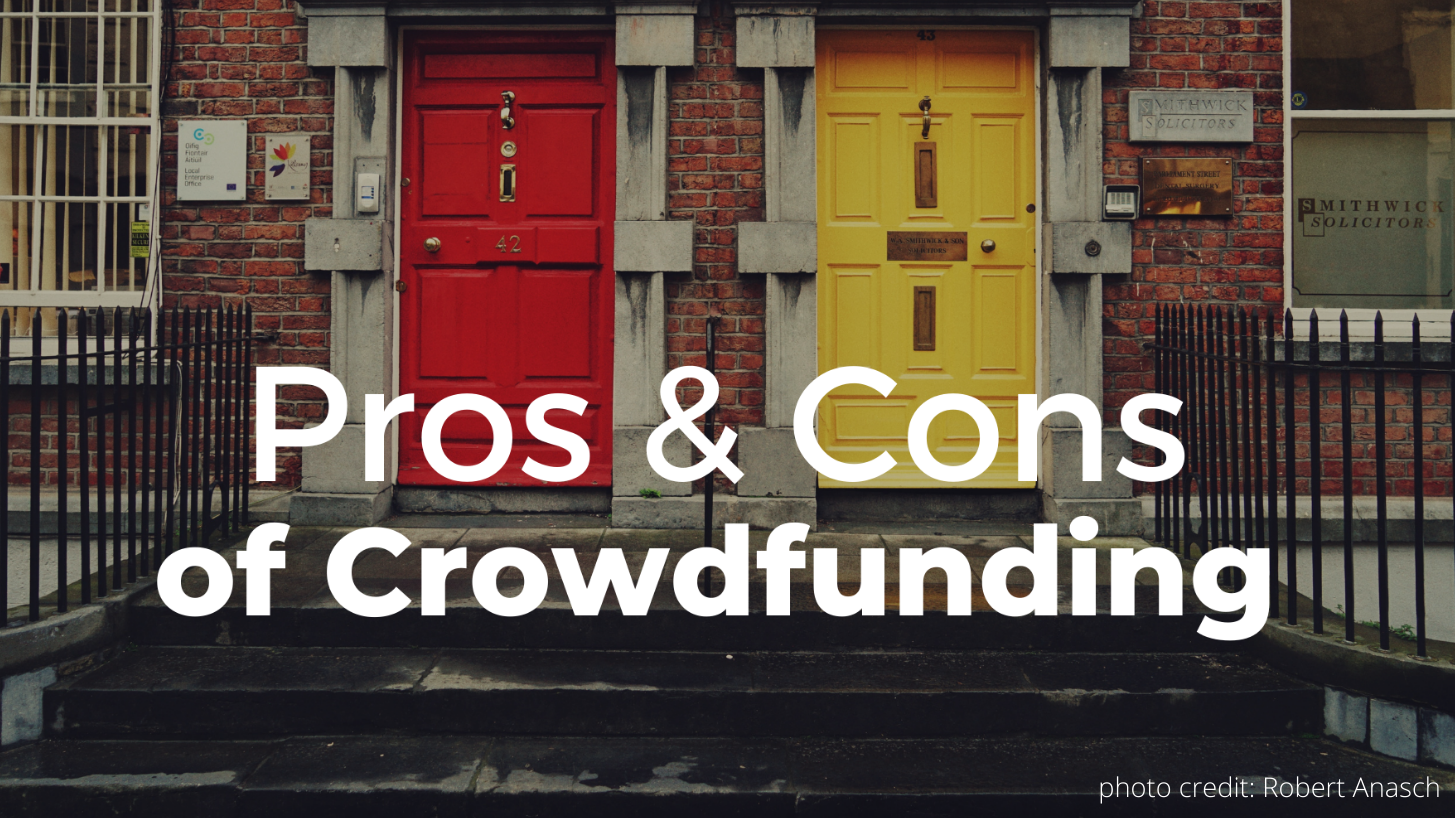 Pros and Cons of Crowdfunding