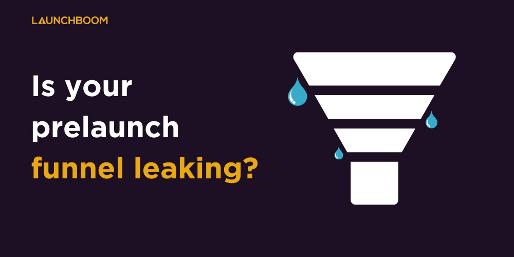 How to fix your prelaunch funnel leaks