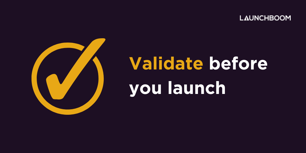 https://www.launchboom.com/wp-content/uploads/2022/10/validate-your-product-prelaunch.png