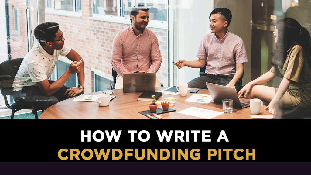 How to Write a Crowdfunding Pitch