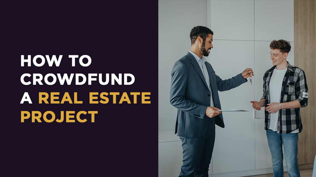 How to Crowdfund a Real Estate Project