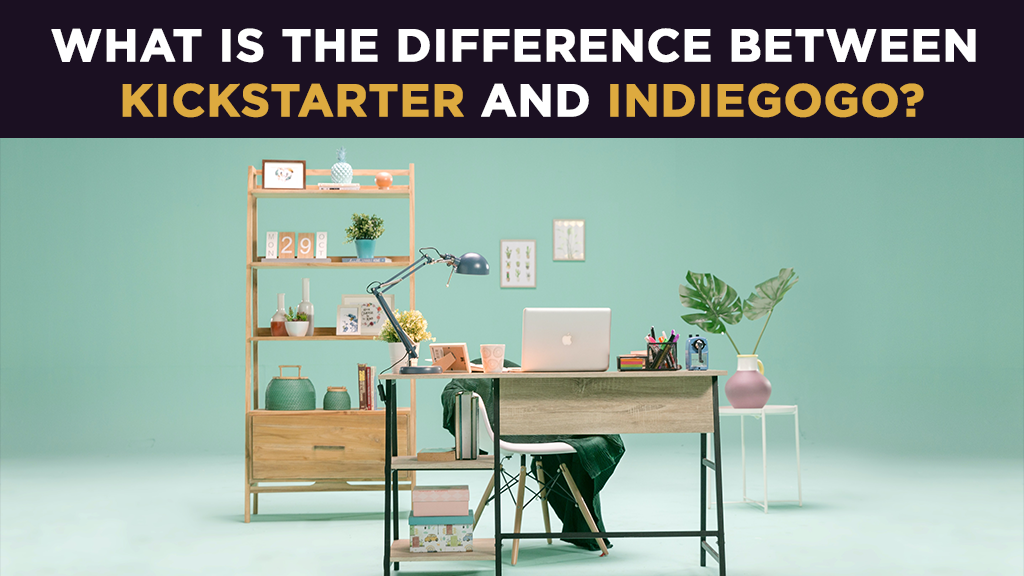 What is the Difference Between Kickstarter and Indiegogo?