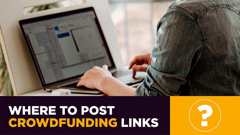 Where to Post Crowdfunding Links