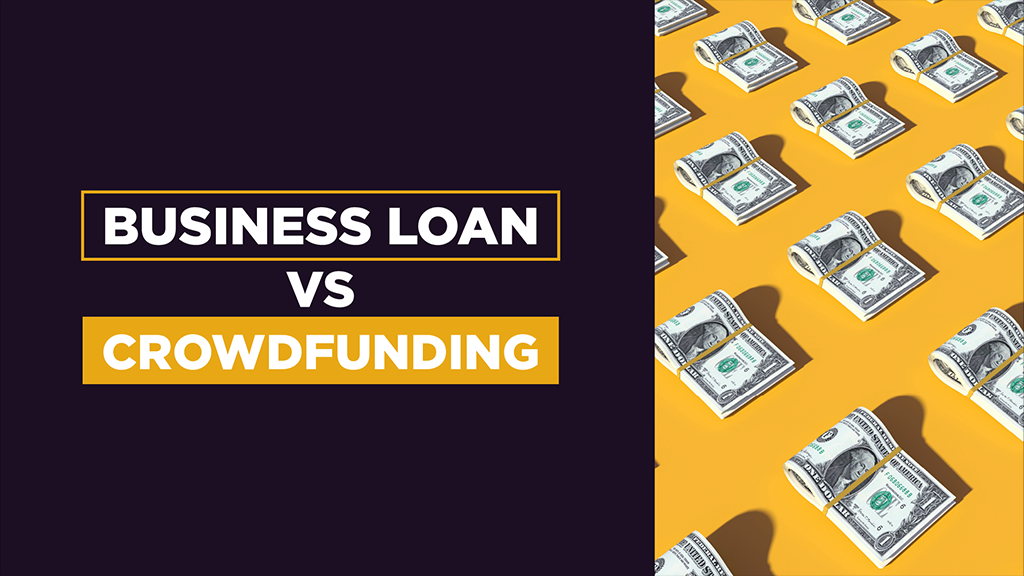 Crowdfunding vs. Business Loans