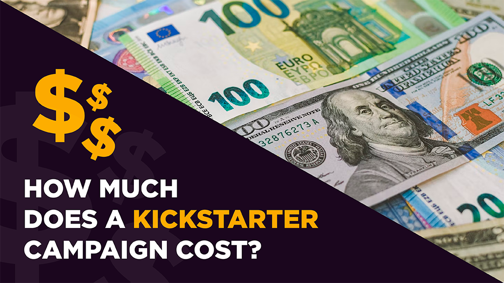 How Much Does a Kickstarter Campaign Cost