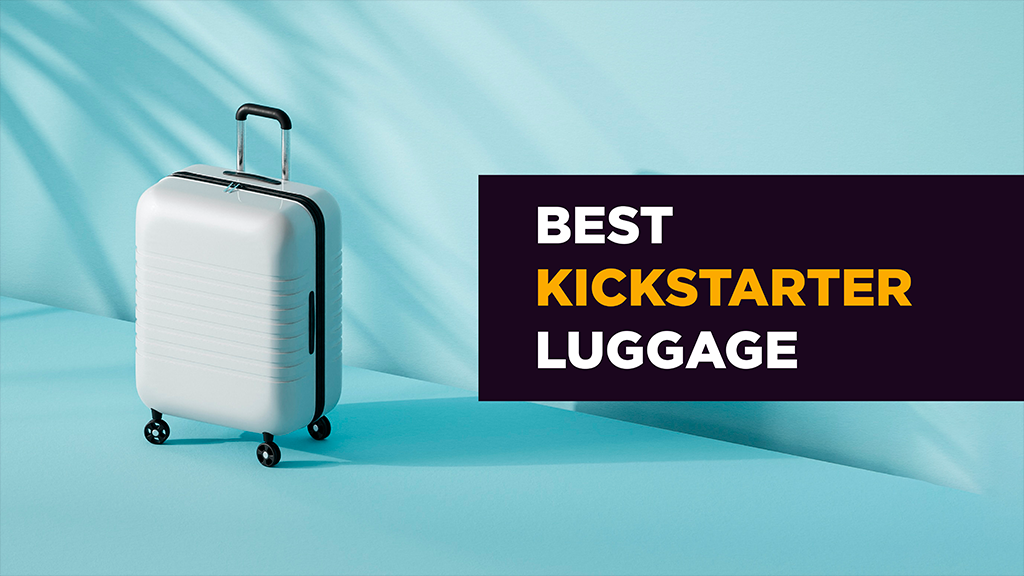 Best Kickstarter Luggage