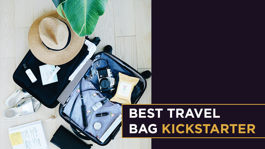 Best Travel Bag Kickstarter 