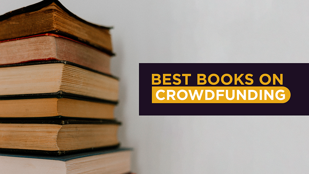 A stack of books sits next to a caption that reads "Best Books on Crowdfunding"
