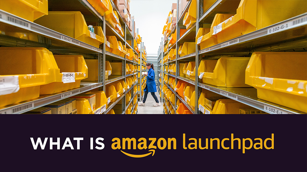 An image of the inside of an Amazon warehouse with boxes on shelves. A caption at the bottom reads "What is Amazon Launchpad"