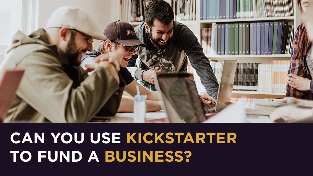 Can You Use Kickstarter to Fund a Business?