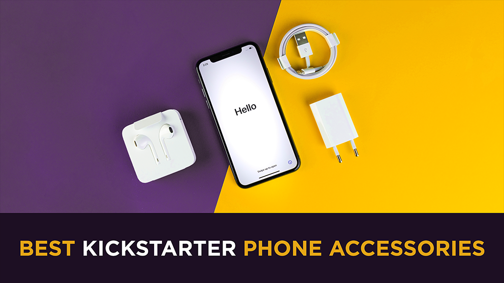 A smart phone, a charger, and other phone accessories are laid out against a blue and purple background that is split down the middle diagonally. A caption at the bottom reads: Best Kickstarter Phone Accessories.