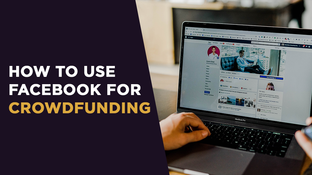 How to Use Facebook for Crowdfunding
