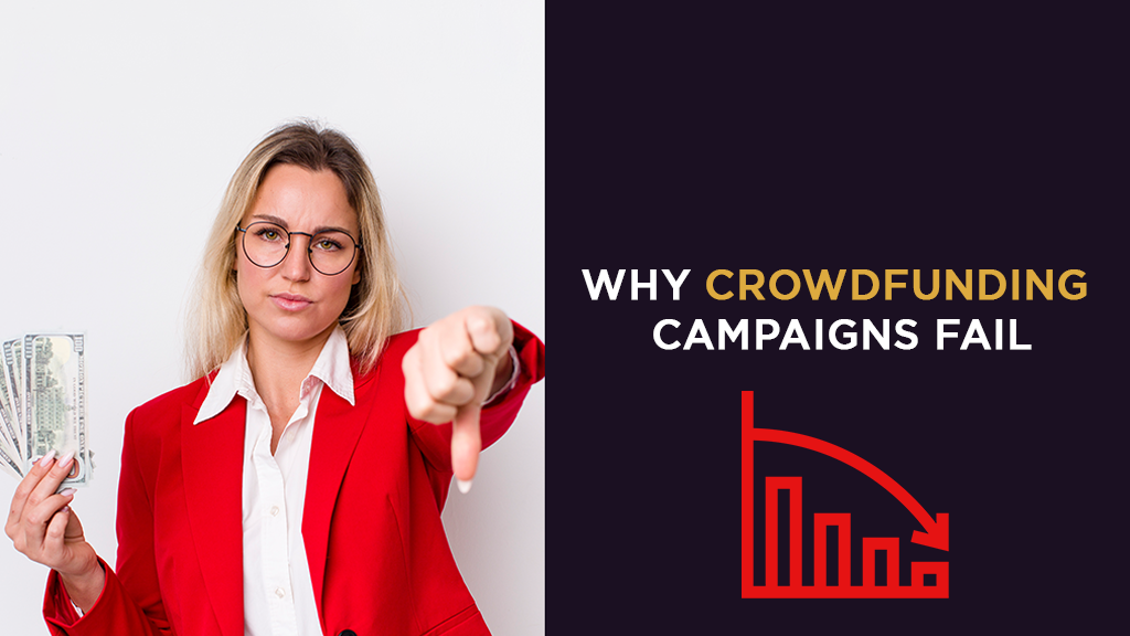 A woman in a red jacket stares into the camera giving a thumbs down with one hand and holding up cash in the other hand. A caption on the right reads: Why Crowdfunding Campaigns Fail: Common Pitfalls and How to Avoid Them. A red image of a downward graph sits below the caption.