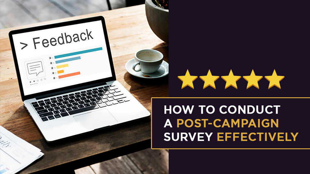 How to Conduct a Post-Campaign Survey Effectively