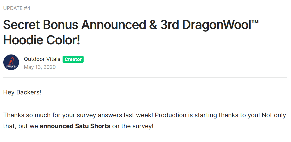 A thank you post. from Outdoor Vitals The text reads: Secret Bonus Announced & 3rd DragonWool Hoodie Color! Hey Backers! Thanks so much for your survey answers last week! Production is starting thanks to you! Not only that, but we announced Satu Shorts on the survey!