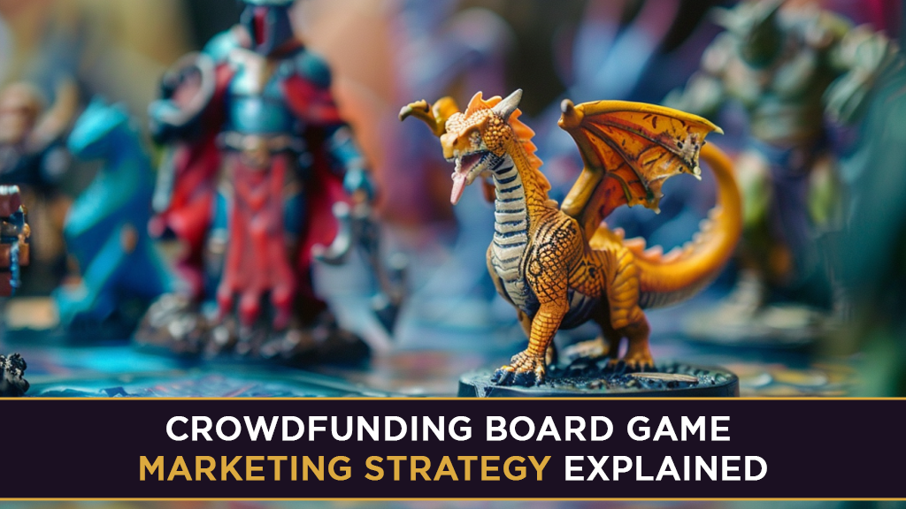 A close up shot of board game monster miniatures with a caption on the bottom that reads: Crowdfunding board game marketing strategy explained 